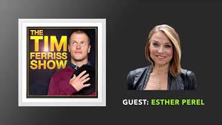 Esther Perel Interview  The Tim Ferriss Show Podcast [upl. by Bully]