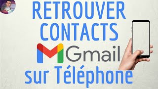 Comment retrouver mes contacts sur mon compte Google Gmail [upl. by Nylahs798]