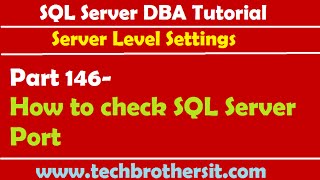 SQL Server DBA Tutorial 146How to check SQL Server Port [upl. by Attesor]