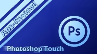 iOS  Android AppReview Photoshop Touch for TabletPhone Mobil Bilder bearbeiten DeutschHD [upl. by Yrannav]