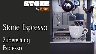 Stone Espresso Zubereitung Espresso  Deutsch  Stone by Kialoa [upl. by Abehshtab]