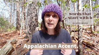 Talking with an Appalachian Accent about Words that Start with B in the Appalachian Language [upl. by Aufmann]