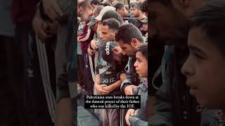 Palestinian sons break down at the funeral prayer of their father gaza palestine shorts [upl. by Nnylirej833]