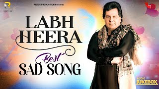 Best Sad Song Punjabi  Labh Heera  Jukebox  Rick E Production [upl. by Rodoeht]