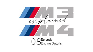 Engine Details M3 and M4  explained Episode 08 [upl. by Nissensohn934]