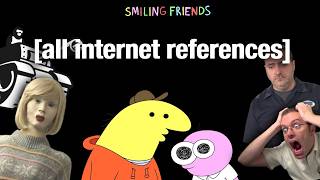 Smiling Friends  ALL INTERNET REFERENCES [upl. by Hsakaa]