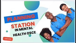 PLANNING PT2 STATION IN MENTAL HEALTH OSCE [upl. by Lorilyn]