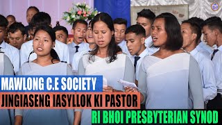 MAWLONG CE SOCIETY  JINGIASENG IASYLLOK KI PASTOR RI BHOI PRESBYTERIAN SYNOD [upl. by Hannavahs]