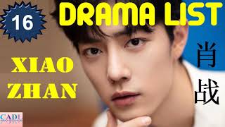 肖战 Xiao Zhan  Drama list  Sean Xiao s all 16 dramas  CADL [upl. by Aicinod]