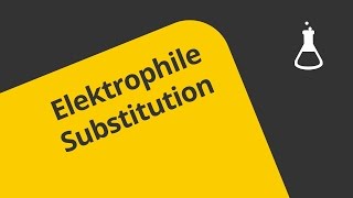 Was ist die elektrophile Substitution  Chemie  Organische Chemie [upl. by Airemahs]