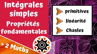 Intégrales simples  propriétés fondamentales [upl. by Beedon]