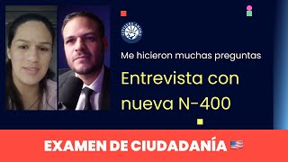 ENTREVISTA CON NUEVA N400 el oficial me hizo muchas preguntas [upl. by Arobed]