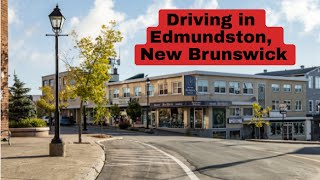 Driving in Edmundston New Brunswick Canada [upl. by Ellga]