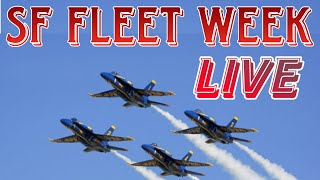 🔴 SF FLEET WEEK LIVE  LIVE PLANES FROM SAN FRANCISCOS 2023 FRIDAY FLEET WEEK AIRSHOW [upl. by Ciredec]