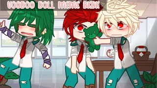 Voodoo Doll  meme  BnhaMha  BkDk [upl. by Irneh]