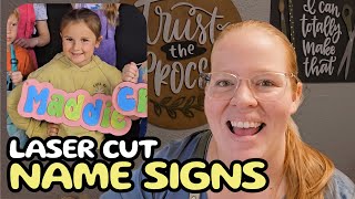 Laser Cut Name Signs  Full Tutorial DIY Project [upl. by Sharla]