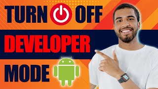 How to Turn Off the Developer Mode in Android 2024 [upl. by Yetsirhc901]