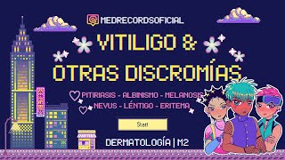 Vitiligo y otras discromías  DERMATOLOGÍA [upl. by Maidie]