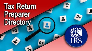 How to Use the Tax Return Preparer Directory [upl. by Eseilanna]