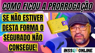 INSS ATUAL PARA PEDIR PRORROGAÇÕES [upl. by Rebeca422]