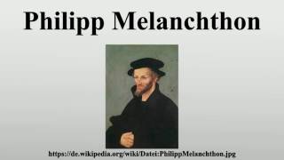 Philipp Melanchthon [upl. by Notrem]