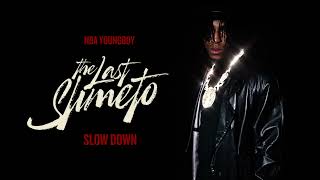 NBA Youngboy  Slow Down Official Audio [upl. by Cordle]