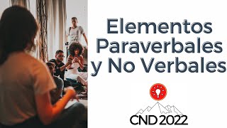 Elementos paraverbales y noverbales  TALLER CND 2022  Por Daniela Martuccelli [upl. by Giess620]