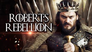 The Real Story of Roberts Rebellion  Game of Thrones [upl. by Markos]