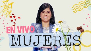 🔴 Reunión de Mujeres Maravillosamente complejas 🌎🌍🌏  23 Mayo 2024  El Lugar de Su Presencia [upl. by Nylrats]