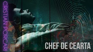 Cristian Porcari  Chef de Cearta Official Lyric Video [upl. by Mak]