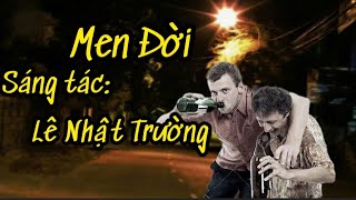 Bài hát Men Đời  Sáng tác Lê Nhật Trường  nguyenvlog8 [upl. by Dart]