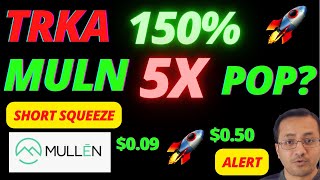 TRKA Stock 155 🔥🔥Pump MULN Stock 5X News Today  Short Squeeze Possible TRKA amp MULN 1 [upl. by Rehttam]