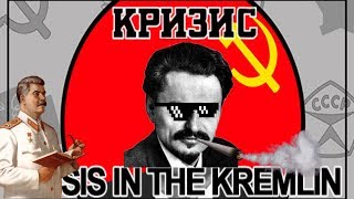 Making Trotsky Proud  Crisis in the Kremlin [upl. by Eleets]