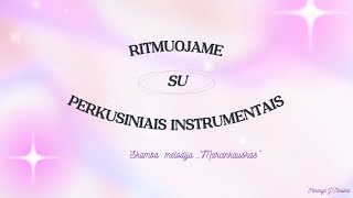 Ritmuojame su perkusiniais instrumentais [upl. by Bobbie695]