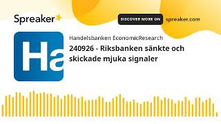 240926  Riksbanken sänkte och skickade mjuka signaler [upl. by Jannel]