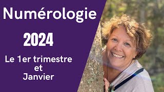 Numérologie 2024 les ambiances du 1 er trimestre et de Janvier [upl. by Payton]