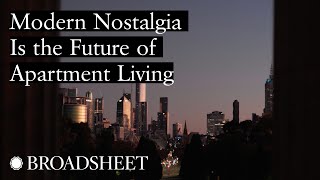 Melbourne Modern Nostalgia is the Future of Apartment Living [upl. by Araes]