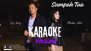 SUMPAH TUAKaraoke Version  Ery Lang amp Phoebe chloe [upl. by Thebazile]