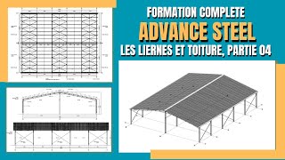 LES LIERNES ET TOITURE DUN HANGAR METALLIQUE FORMATION ADVANCE STEEL PARTIE 04 [upl. by Enirehtacyram]