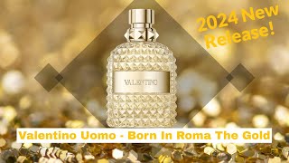 Valentino Uomo  Born In Roma The Gold 2024 Review [upl. by Ramsden]