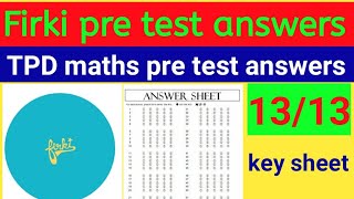 firki pre test answers firki tpd pre test key firki key sheet tpd maths key sheet [upl. by Eliathas876]