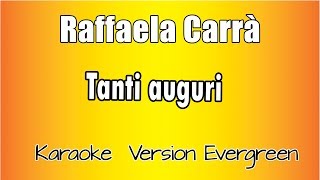 Raffaella Carrà  Tanti Auguri versione Karaoke Academy Italia [upl. by Laurita110]