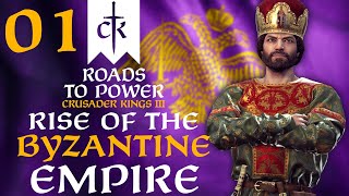 RISE OF THE BYZANTINE EMPIRE Crusader Kings 3  Roads to Power  Call of an Empire Campaign 1 [upl. by Mas714]