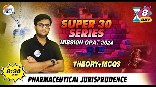 SUPER  30  DRUG amp COSMETIC ACT  DAY 8  GPAT 2024  PHARMACEUTICAL JURISPRUDENCE [upl. by Yrtsed]