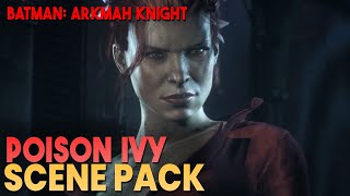 Poison Ivy Scene Pack  Batman Arkham Knight  1080p 60FPS [upl. by Tehcac]