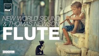 New World Sound amp Thomas Newson  Flute Danglo Remix [upl. by Hurty]