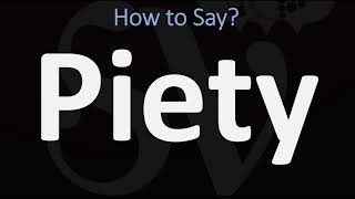 How to Pronounce Piety CORRECTLY [upl. by Felicity]