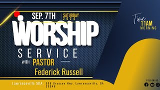 Lawrenceville SDA  Pastor Frederick Russell  September 7th 2024 [upl. by Cattima]