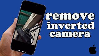 How to remove inverted camera on iphone [upl. by Akilam931]