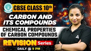 Chemical Properties of Carbon Compounds Class 10  Revision Series  Vibhuti Maam [upl. by Cordle]